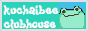 kuchaibee's clubhouse